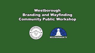 Westborough Branding and Wayfinding Community Public Workshop  December 2 2024 [upl. by Alemac]