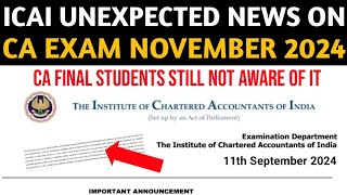 ICAI Unexpected News on Nov 2024 CA Exam  Many CA Final Students Are Still Not Aware About It [upl. by Annayk]