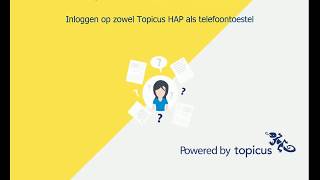 Inloggen op zowel Topicus HAP als telefoon toestel [upl. by Sachs919]