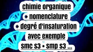 chimie organique • nomenclature • degré dinsaturation avec exemple [upl. by Novanod]