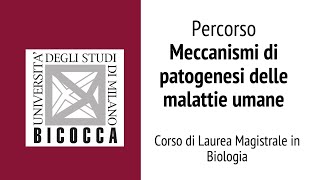 Laurea magistrale in Biologia  Bicocca  Percorso Meccanismi di patogenesi delle malatie umane [upl. by Glory]