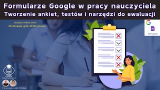 TIK w pracy NAUCZYCIELA 180 Formularze Google w pracy nauczyciela Tworzenie ankiet testów [upl. by Colleen]