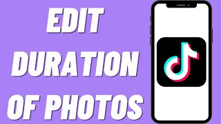 How to Edit Duration of Photos on Tiktok Updated [upl. by Siram]