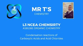 Condensation reactions of Carboxylic Acids and Acid Chlorides  L3 NCEA Chemistry AS91391 [upl. by Marylee]