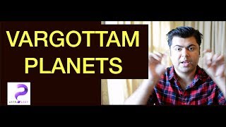 Vargottam Planets in Vedic Astrology by Punneit [upl. by Liahcim649]