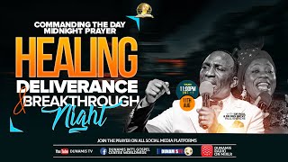 COMMANDING THE DAYHEALING DELIVRANCE AND BREAKTHROUGH NIGHT REBROADCAST 12082024 [upl. by Leggat]