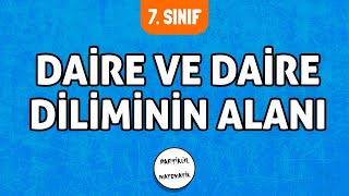 Daire ve Dairenin Alanı  7Sınıf Matematik  2024 [upl. by Francesco]