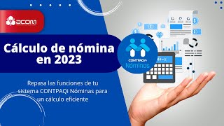 ¿Cómo hacer el cálculo de la nómina en 2023 CONTPAQi Nóminas [upl. by Lledyl]