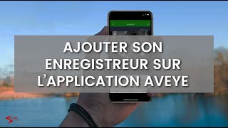 Ajouter un enregistreur vidéo à lapplication mobile Aveye [upl. by Elda]