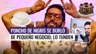 ¡Por andar de burlón 🥴 PONCHO DE NIGRIS se BURLA de su competencia y casi PIERDE a sus CLIENTES 🤭😅 [upl. by Seuqirdor]