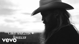 Chris Stapleton  Traveller Official Audio [upl. by Gabbie]