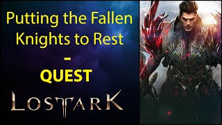 Putting the Fallen Knights to Rest  Quest  Lost Ark [upl. by Erual827]