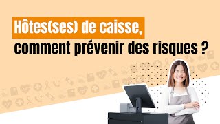 Hôtesses de caisse 🛍️  Comment prévenir des risques  😇 [upl. by Perreault]