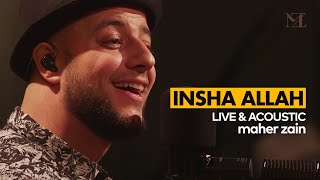 Maher Zain  Insha Allah  The Best of Maher Zain Live amp Acoustic [upl. by Auhsot968]