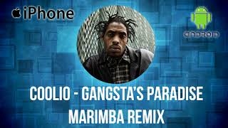 Coolio Gangsters Paradise Marimba Ringtone Remix [upl. by Turoff]