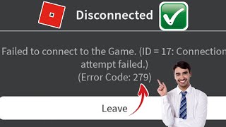 FIX Roblox Failed to connect to the Game ID  17Connection attempt failed Error Code 279 [upl. by Yer]