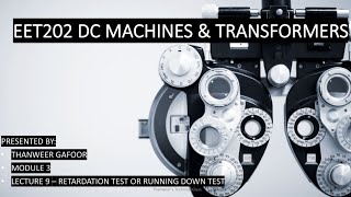 KTU  DCMT  MODULE 3  LECTURE 9  RETARDATION TEST OR RUNNING TEST [upl. by Seaton259]