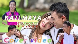 KATI MAYA Cover videoft Suman Blon  Nigma sherpa  tesongsherpa8115 [upl. by Doowle]