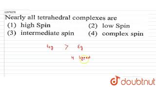 Nearly all tetrahedral complexes are [upl. by Hodess347]