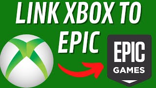 How to Link Xbox Account to Epic Games Account [upl. by Pappano]