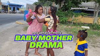 BABY MOTHER DRAMA NEW JAMAICAN MOVIE 2024 [upl. by Ynogoham]