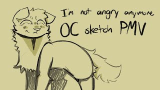 Im Not Angry Anymore  OC sketch PMV [upl. by Gerlac]