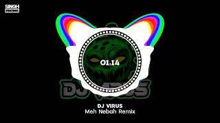 Meh Mebah Remix  DJ Virus [upl. by Atinav]