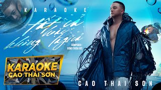 KARAOKE TONE NAM  TẤT CẢ HOẶC KHÔNG LÀ GÌ CẢ  CAO THÁI SƠN  BEAT GỐC [upl. by Airehc]