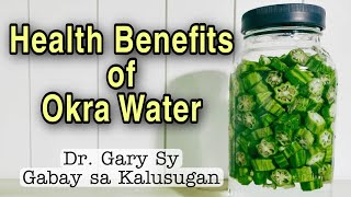 OKRA WATER Amazing Health Benefits  Dr Gary Sy [upl. by Liek]