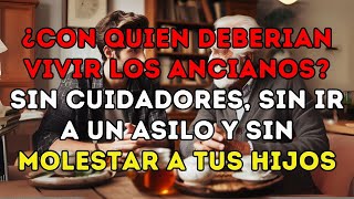 3 NUEVAS Formas de CUIDAR a los ANCIANOS  Si tienes más de 65 años  Lecciones de vida [upl. by Bellanca]