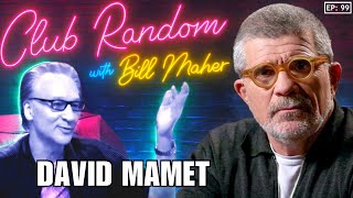 David Mamet  Club Random with Bill Maher [upl. by Anairda]