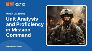 Unit Analysis and Proficiency in Mission Command  Essay Example [upl. by Fleta]