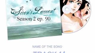 The thought of forgetting you Track 44 Ost Webtoon Sirens Lament Season 2 Episode 90 [upl. by Harp]