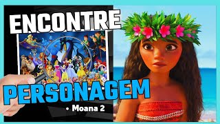 VOCÊ CONSEGUE ENCONTRE O PERSONAGEM DE MOANA PERDIDO nas cenas dos filmes da Disney APENAS 5 [upl. by Anilahs748]