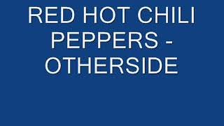 Red Hot Chili Peppers  Otherside Lyrics [upl. by Keele]