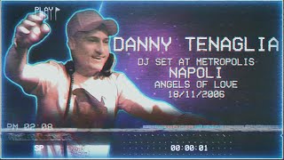 Danny Tenaglia DJ set at Metropolis Napoli Angels Of Love 18112006 [upl. by Lilllie]