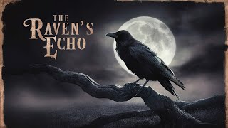 The Ravens Echo [upl. by Aij]