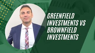 Greenfield Investments vs Brownfield Investments [upl. by Yahsed194]