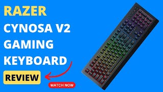 Razer Cynosa V2 Gaming Keyboard Customizable Chroma RGB Lighting Review [upl. by Lehcear209]