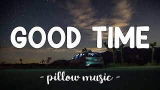 Good Time  Owl City With Carly Rae Jepsen Lyrics 🎵 [upl. by Enyrhtak]