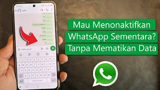 Cara Menonaktifkan WhatsApp tanpa Mematikan Data Seluler [upl. by Eedak978]