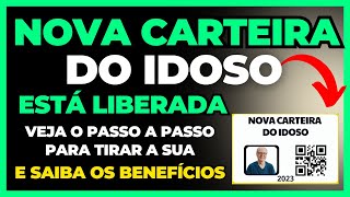 ESTÁ LIBERADA A NOVA CARTEIRA DO IDOSO  2023 VEJA COMO SOLICITAR A SUA E SEUS BENEFÍCIOS [upl. by Larina]