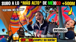 ESPAÑOLES VAN al MEJOR FESTIVAL del GLOBO del MUNDO 🇲🇽 CUMPLEN SU SUEÑO [upl. by Arta710]