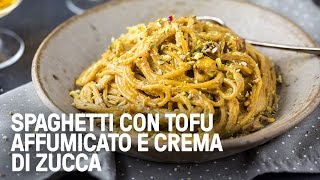 Spaghetti integrali con tofu affumicato e crema di zucca [upl. by Anura476]