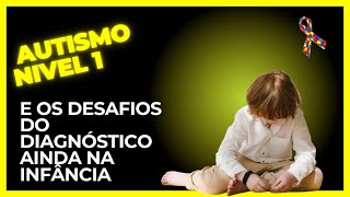 AUTISMO DE NÍVEL 1 É O MAIS DIFICIL DE DIAGNOSTICAR [upl. by Ettari]