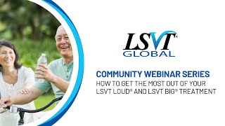 How to get the most out of your LSVT LOUD® and LSVT BIG® treatment [upl. by Torp]