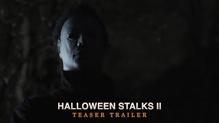 Halloween Stalks II  Teaser Trailer [upl. by Yracaz]