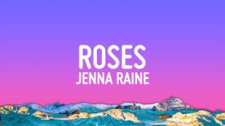 Jenna Raine  Roses Lyrics [upl. by Astrid803]