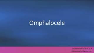 Pronunciation of the words quotOmphalocelequot [upl. by Barty]