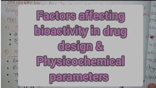 Factors affecting bioactivity in drug designphysicochemical parameters Study03m [upl. by Enywtna]